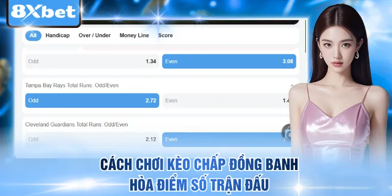 Cách chơi kèo chấp đồng banh hòa điểm số trận đấu