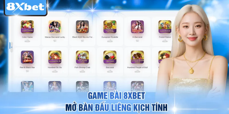 Game bài 8xbet mở bàn đấu liêng kịch tính