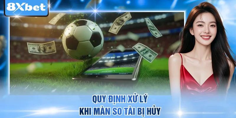 Quy định xử lý khi màn so tài bị hủy