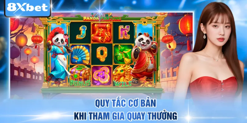 Quy tắc cơ bản khi tham gia quay thưởng