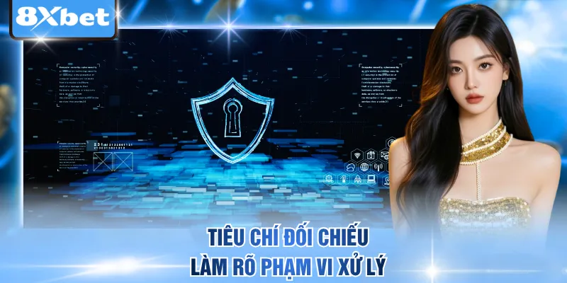 Tiêu chí đối chiếu làm rõ phạm vi xử lý