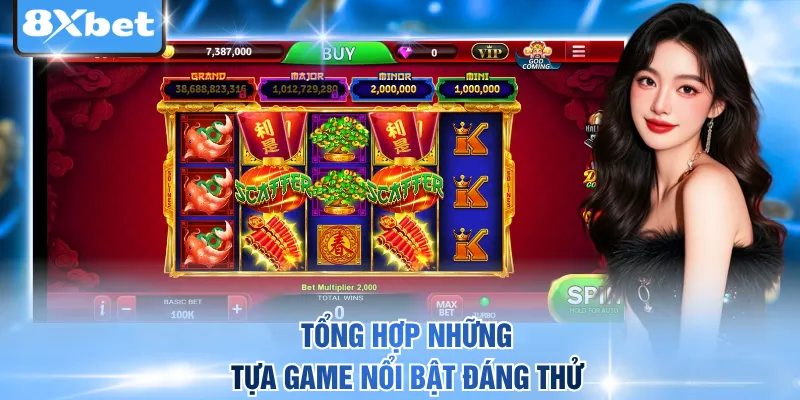 Tổng hợp những tựa game nổi bật đáng thử
